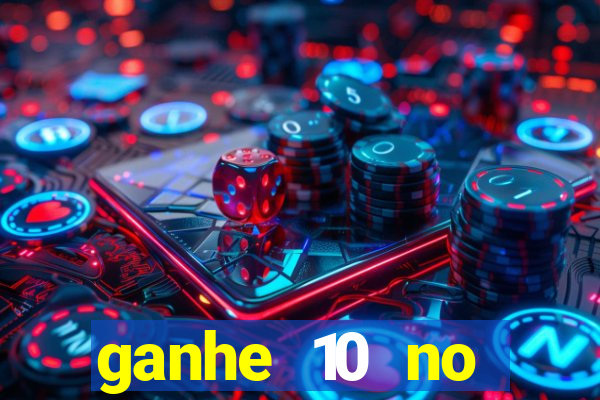 ganhe 10 no cadastro bet